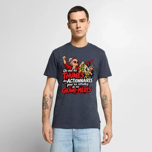 Tee-shirt homme « On veut les thunes des actionnaires pour les retraites de nos grand-mères »